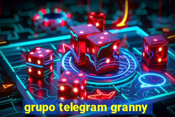 grupo telegram granny